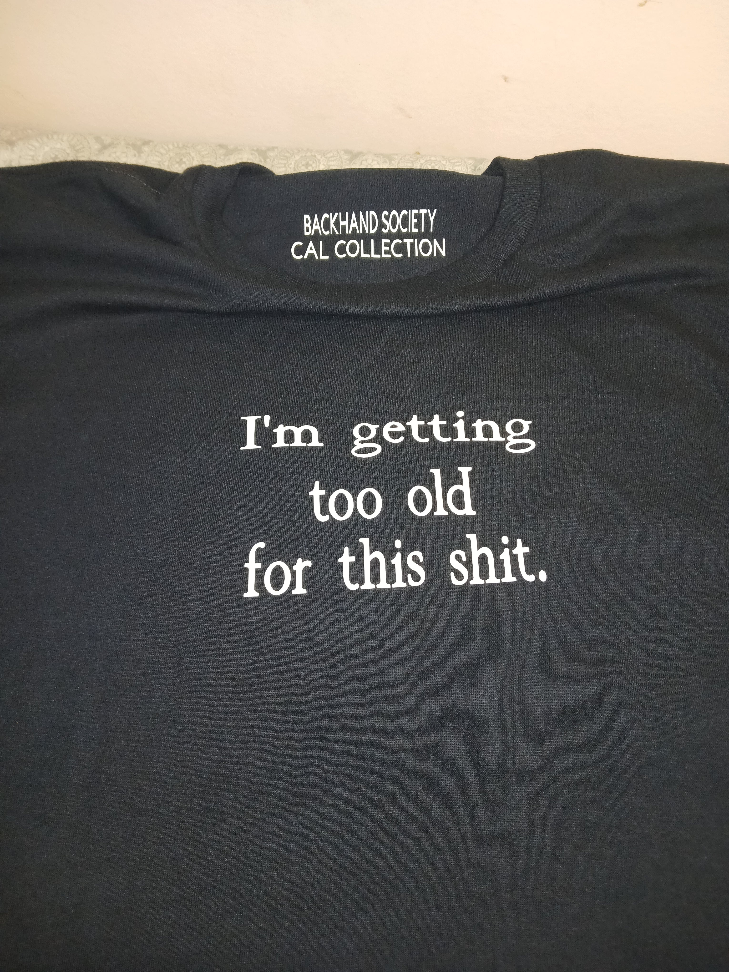 I'm Getting Too Old For This Shit